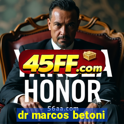 dr marcos betoni